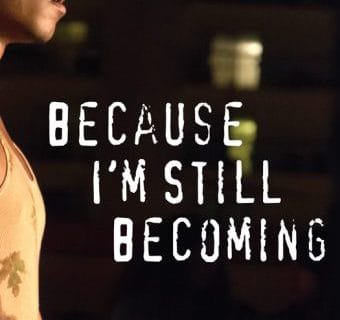 “Because I’m Still Becoming”