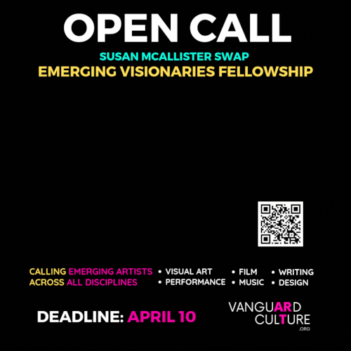OPEN CALL: Susan McAllister Swap Emerging Visionaries Fellowship